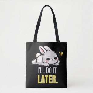 Lustiger Fauler Hase Ich Werde Es Später Machen Sü Tasche