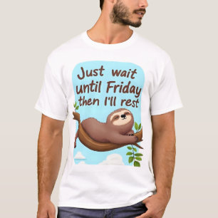 Lustiger Faultier auf einem Baum � Schaff es einfa T-Shirt