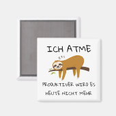Lustiger Faultier Spruch Geschenk Magnet (Vorderseite/Rückseite)