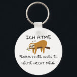 Lustiger Faultier Spruch Geschenk Schlüsselanhänger<br><div class="desc">ICH ATME ...  PRODUKTIVER WIRD ES HEUTE NICHT MEHR⠀⠀⠀⠀⠀⠀⠀⠀⠀⠀⠀⠀⠀⠀⠀⠀⠀⠀⠀⠀⠀⠀⠀⠀⠀⠀⠀⠀⠀⠀⠀⠀⠀
Ein Design zum lachen... ⠀⠀⠀⠀⠀⠀⠀⠀⠀⠀⠀⠀⠀⠀⠀⠀⠀⠀⠀⠀
Ein Design um Freude zu verbreiten...   ⠀       ⠀⠀   ⠀  ⠀  ⠀  ⠀    ⠀  ⠀ ⠀
Ein Design perfekt für Sie,  Ihre Freunde und Verwandte... </div>