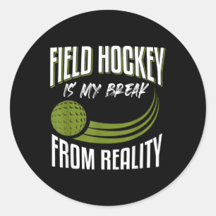 Lustiger Field Hockey Spruch Field Hockey Runder Aufkleber
