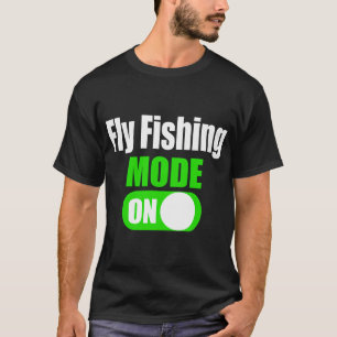 Lustiger Fischers Fliegenfischen Modus Ein Spiel F T-Shirt