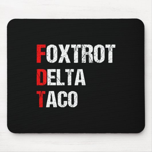 Lustiger Foxtrot Delta Taco, 4. Juli  Mousepad (Vorne)