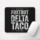 Lustiger Foxtrott Delta Taco6 Mousepad (Mit Mouse)