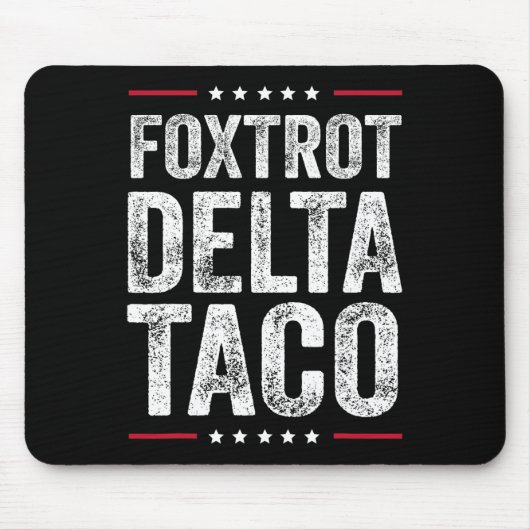 Lustiger Foxtrott Delta Taco6 Mousepad (Vorne)