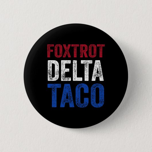 Lustiger Foxtrott Delta Taco8 Button (Vorderseite)