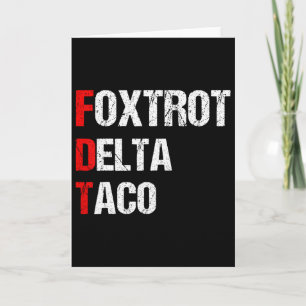 Lustiger Foxtrott Delta Taco, 4. Juli Karte