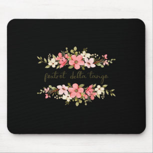 Lustiger Foxtrott Tango Delta Frauen Blumen Vint D Mousepad