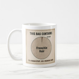 Lustiger Frenchie-Haardiagramm-Hundemama-Kaffeebec Kaffeetasse