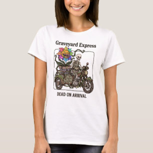 Lustiger Friedhofs-Express Tot bei Ankunft T-Shirt