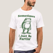 Lustiger Frosch-Furzmeme-Design T-Shirt (Vorderseite)