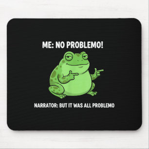 Lustiger Frosch Ich Kein Problemo Erzähler Aber Es Mousepad