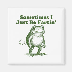 Lustiger Frosch Manchmal Furze ich einfach nur Vin Magnet