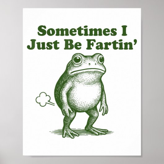 Lustiger Frosch Manchmal Furze ich einfach nur Vin Poster (Vorne)