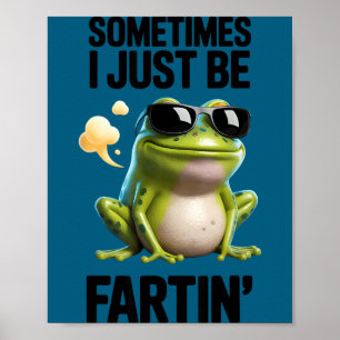 Lustiger Frosch - Manchmal furze ich einfach Poster