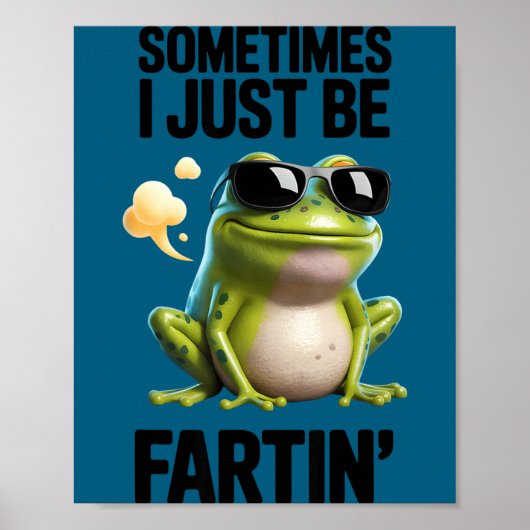 Lustiger Frosch - Manchmal furze ich einfach Poster (Vorne)