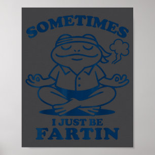 Lustiger Frosch Meditation Manchmal bin ich einfac Poster