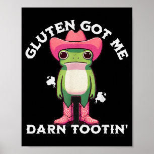 Lustiger Frosch-Meme Gluten Hat Mich Verdammt Noch Poster