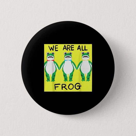Lustiger Frosch Wir sind alle Frosch Button (Vorderseite)