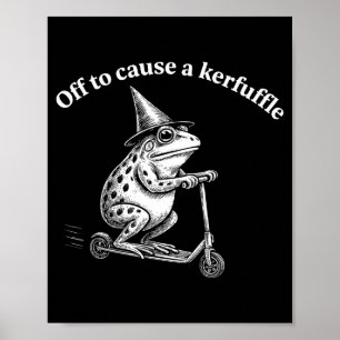 Lustiger Frosch-Zitat Unfug Humor wunderlich Scoot Poster