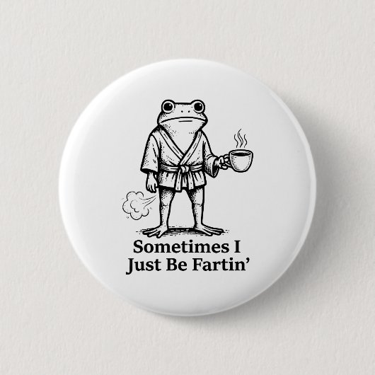 Lustiger Furzender Frosch Furz Witz Manchmal Bin I Button (Vorderseite)