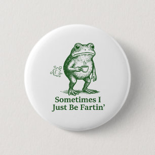Lustiger Furzender Frosch Furz Witz Manchmal Bin I Button