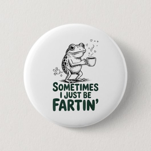 Lustiger Furzender Frosch Furz Witz Manchmal Bin I Button (Vorderseite)