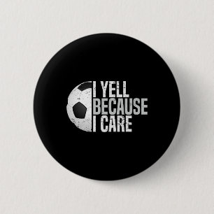 Lustiger Fußball-Fan-Humor Ich schreie, weil ich e Button