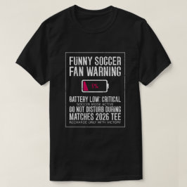 Lustiger Fußballfan Warnung Batterie niedrig Kriti T-Shirt