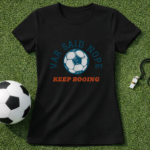 Lustiger Fußballschiedsrichter VAR sagte Nein  T-Shirt