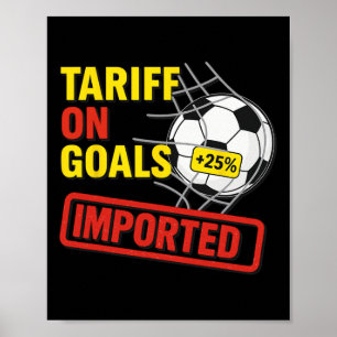 Lustiger Fußballzoll auf Tore 25% importierte Poli Poster