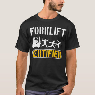 Lustiger Gabelstapler Zertifizierter Gabelstaplerf T-Shirt