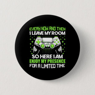 Lustiger Gamer Ab und zu verlasse ich mein Zimmer  Button