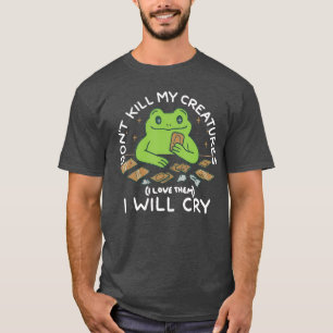 Lustiger Gamer Töte nicht meine Kreaturen Ich werd T-Shirt