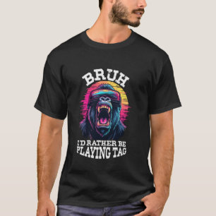 Lustiger Gamer Vintage Bruh Ich Würde Eher Tag Spi T-Shirt