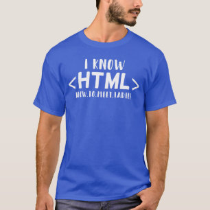 Lustiger Gaming-Coder Ich kenne HTML Howo Treffe D T-Shirt