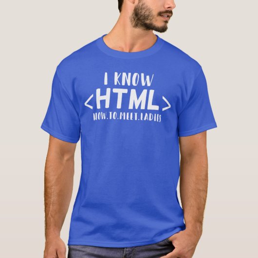 Lustiger Gaming-Coder Ich kenne HTML Howo Treffe D T-Shirt (Vorderseite)