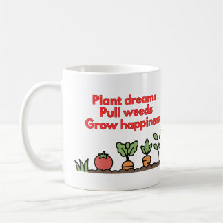 Lustiger Garten-Gemüse-Becher - Träume pflanzen... Kaffeetasse