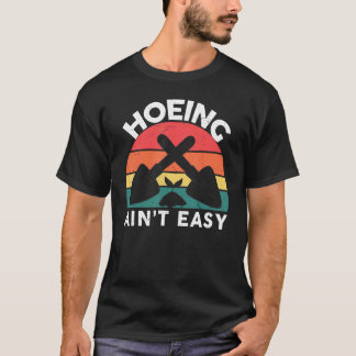 Lustiger Garten Hack-Shirt Hacken ist nicht einfac T-Shirt
