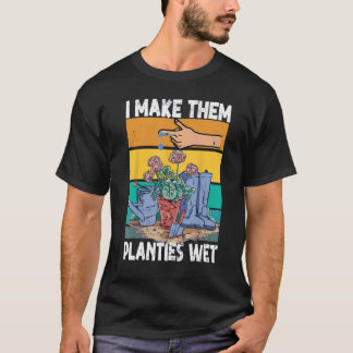 Lustiger Garten Ich mache meine Pflanzen nass T-Sh T-Shirt