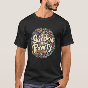 Lustiger Garten Katzen Wortspiel Garten Party T-Shirt