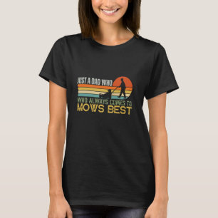 lustiger Garten Rasen Nur ein Vater, der immer kom T-Shirt