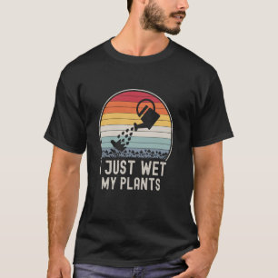 Lustiger Gärtner, ich habe gerade meine Pflanzen n T-Shirt