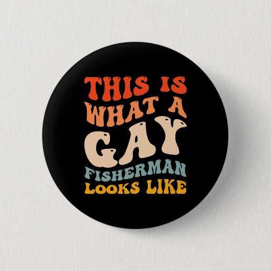 Lustiger Gay Pride Angeln Wie ein schwuler Angler  Button (Vorderseite)