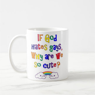 Lustiger Gay Pride, warum wir so niedlich sind Kaffeetasse