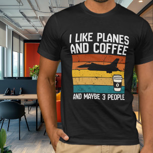 Lustiger Geburtstag, ich mag Flugzeuge, Kaffee und T-Shirt