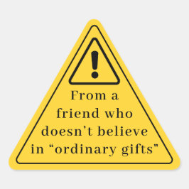 Lustiger gelber „Warnung“-Dreieck-Geschenkaufklebe Dreieckiger Aufkleber
