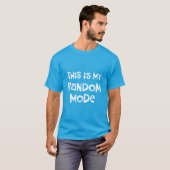 Lustiger gelegentlicher Modus T-Shirt (Vorne ganz)