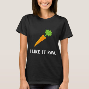 Lustiger Gemüse-Witz Ich mag es roh Karotte Vegan T-Shirt