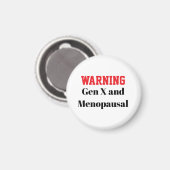 Lustiger Gen-X-Menopausen-Magnet Magnet (Vorderseite/Rückseite)